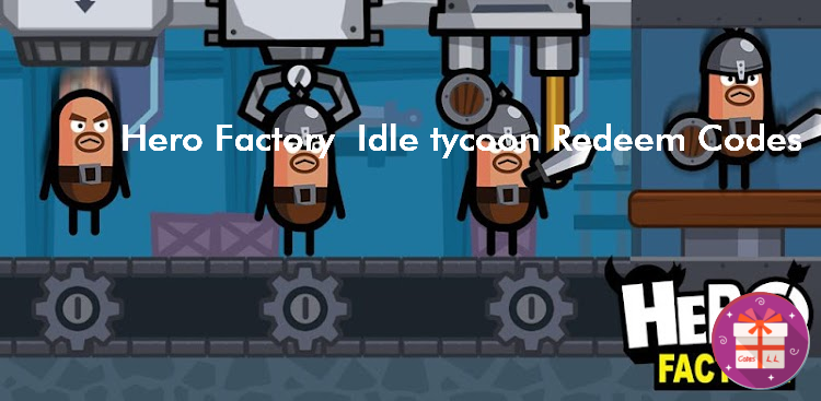 Hero Factory Idle tycoon Promo Codes (PLAYHARD STUDIO)