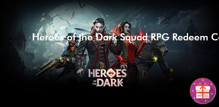 Heroes of the Dark Squad RPG Redeem Codes (Gameloft SE)