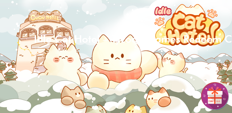 Idle Cat Hotel Cozy Games Promo Codes (4th May Games)