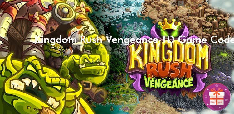 Kingdom Rush Vengeance TD Game Redeem Codes (Ironhide Games)