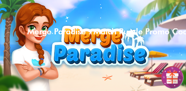 Merge Paradise Match Puzzle Codes (StoryTaco.inc)