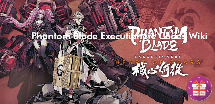 Phantom Blade Executioners Coupon Codes (SHARPMAN STUDIO LIMITED)