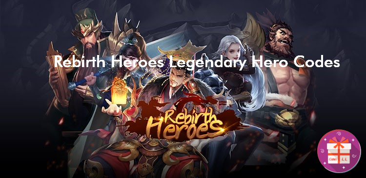 Rebirth Heroes Legendary Hero Codes (Dreamplay Games)