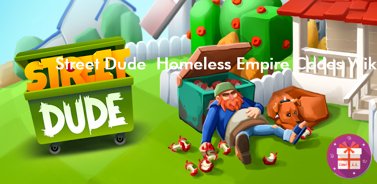 Street Dude Homeless Empire Codes (SayGames Ltd)