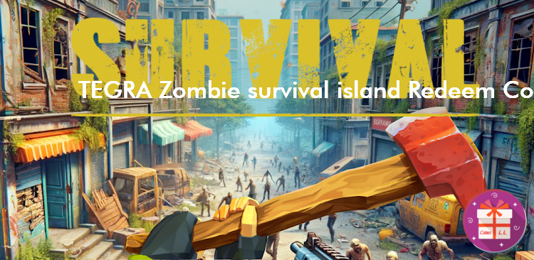 TEGRA Zombie survival island Codes (Avega Inc)