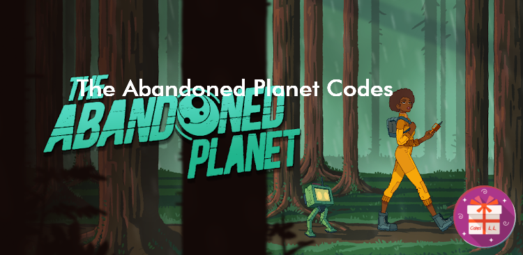 The Abandoned Planet Redeem Codes (Snapbreak)
