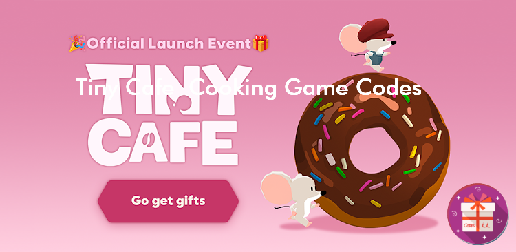Tiny Cafe Cooking Game Codes (Nanali Studios)