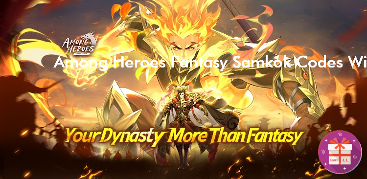 Among Heroes Fantasy Samkok Redeem Codes (GameTimeOut)