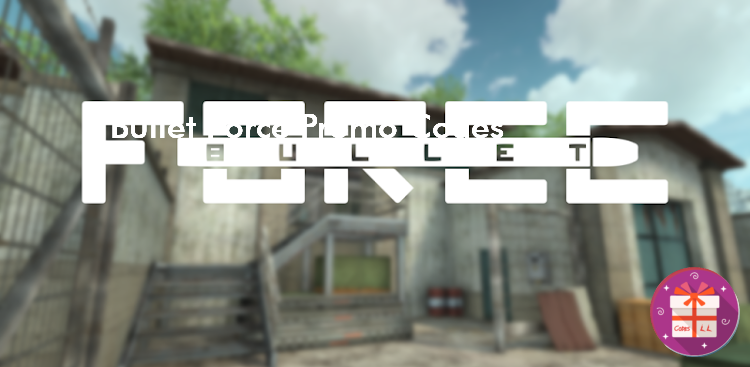 Bullet Force Codes (Blayze Games, L.L.C.)