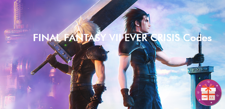 FINAL FANTASY VII EVER CRISIS Redemption Codes (V2.7.10)