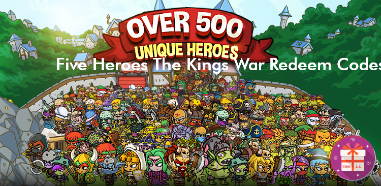 Five Heroes The King s War Redeem Codes (Banditos Studio)