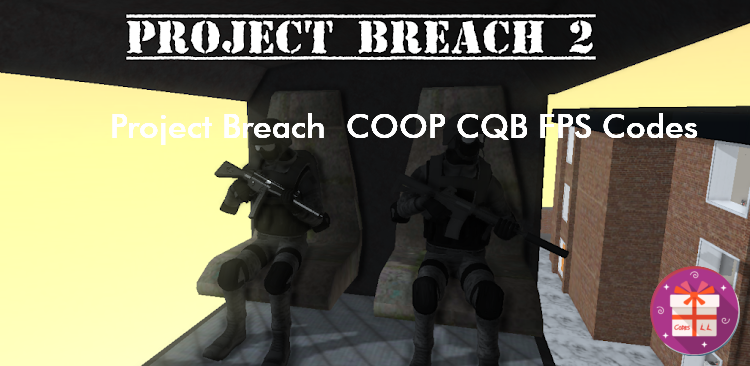 Project Breach 2 CO OP CQB FPS Codes (1Car2Wills Games)
