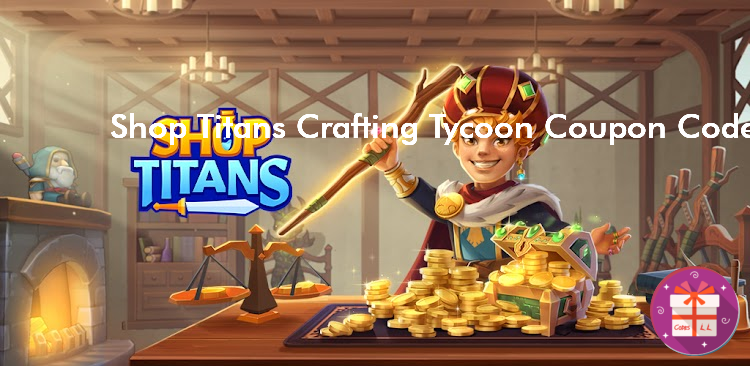 Shop Titans Crafting Tycoon Redeem Codes (Kabam Games, Inc.)