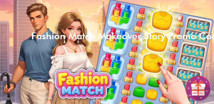 Fashion Match Makeover Story Codes (LinkDesks - Jewel Games Star)