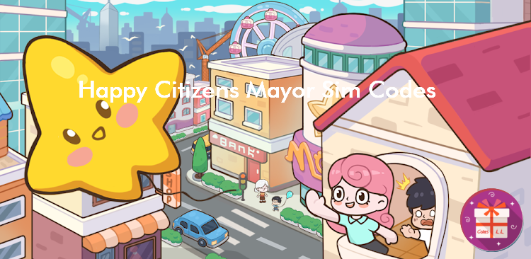 Happy Citizens Mayor Sim Codes (LifeSim)