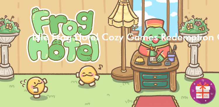 Frog Hotel Cozy Games Codes Wiki (4th May Games)